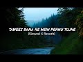 Taweez Bana Ke Mein Pehnu Tujhe {Slowed X Reverb} | New Instragram Reel song | AS MUSIC PRODUCTION😊✨
