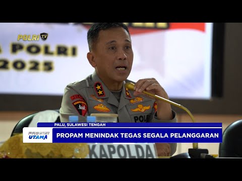 KABIDPROPAM POLDA SULTENG INGATKAN PERSONEL JAGA INTEGRITAS JELANG AKHIR TAHUN