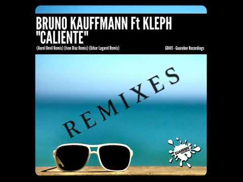 BRUNO KAUFFMANN FEAT KLEPH "CALIENTÉ" (IVAN DIAZ REMIX)