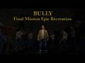 BULLY Final Mission Recreation Epic Difficulty