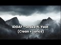 Drake IDGAF Ft Yeat Clean Lyrics