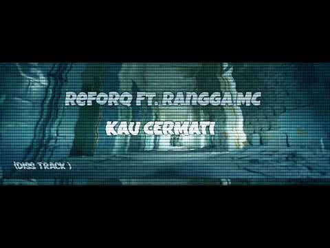RefoRQ - KAU CERMATI Ft RanggaMC [DISS TRACK] (audio)