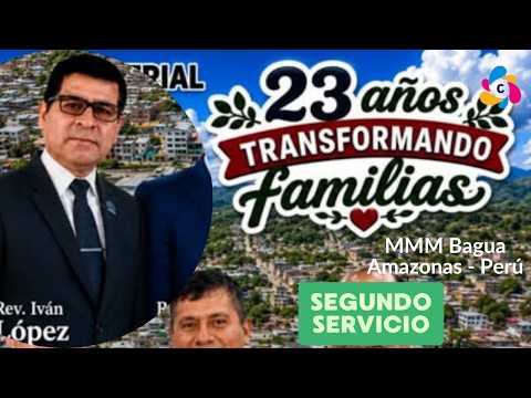 Confraternidad y Aniversario | Rvdo. Iván López | MMM Bagua Amazonas - Perú 2026 (Segundo Servicio)