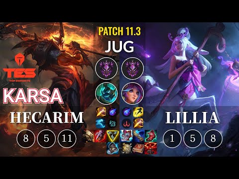 TES Karsa Hecarim vs Lillia Jungle - KR Patch 11.3