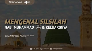 Download lagu Mengenal silsilah keluarga & Nasab Rasulullah - Ustadz Firanda Andirja mp3