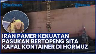 Video Pasukan Bertopeng Iran Sita 2 Kapal Kontainer Terkait Israel, Dibawa ke Bandar Abbas