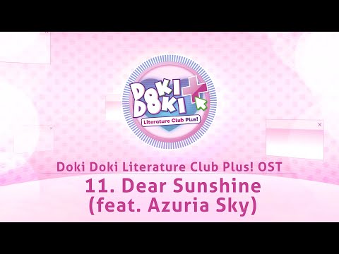 11. Dear Sunshine (feat. Azuria Sky) - Doki Doki Literature Club Plus! OST
