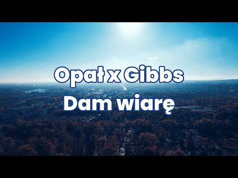 Opał x Gibbs - Dam wiarę