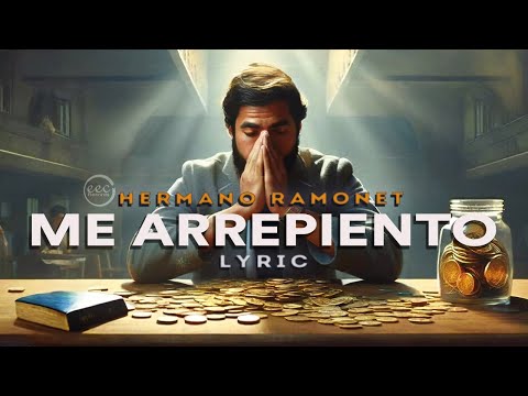 ME ARREPIENTO - Hermano Ramonet (Video Lyric)