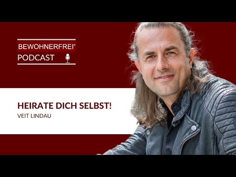 Heirate Dich selbst! - Veit Lindau | Tobias Beck