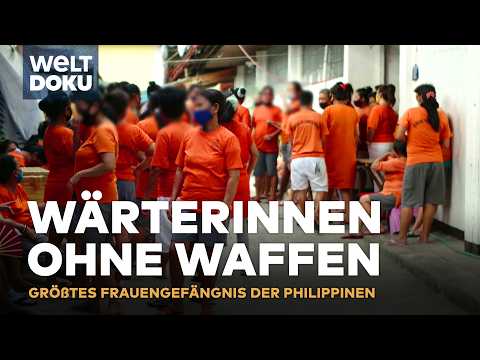 FRAUENKNAST IN MANILA: Überfüllung, Gewalt und Wärterinnen ohne Waffen | WELT HD Doku