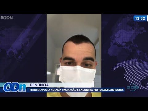 Fisioterapeuta agenda vacinação e encontra posto sem servidores 08 07 2021