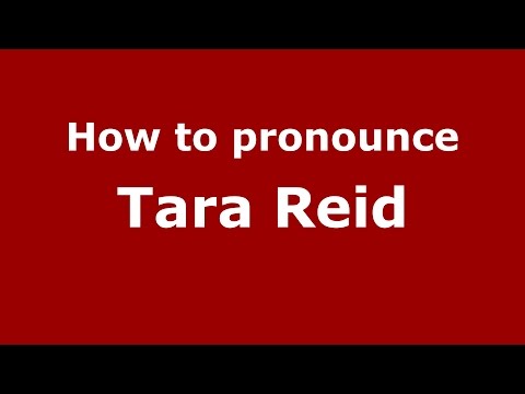 How to pronounce Tara Reid (American English/US) - PronounceNames.com