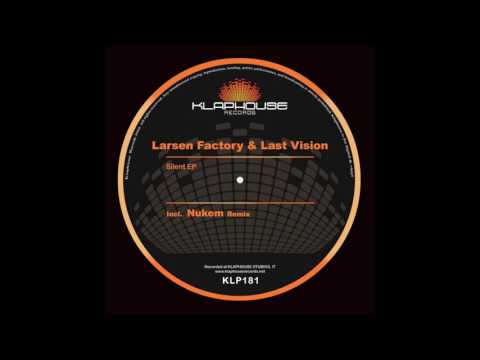 Larsen Factory & Last Vision - Silent (Original Mix)