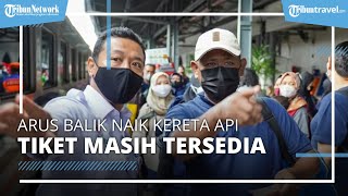Tiket Arus Balik Masih Tersedia Cukup Banyak, PT KAI Ajak Masyarakat Naik Kereta Api