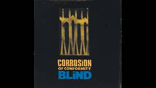 Corrosion of Conformity - Break The Circle
