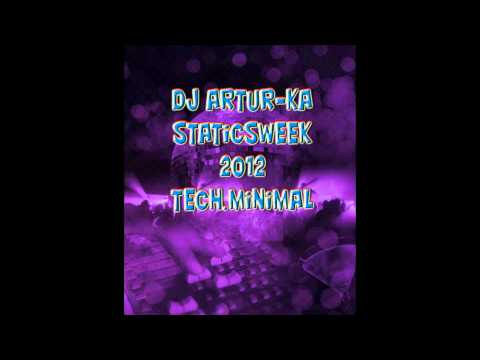 DJ Artur-KA StaicsWeek (tech.minimal