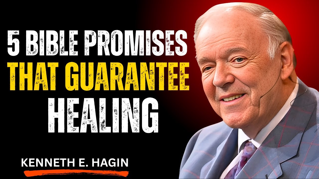 5 Bible Promises That Guarantee Healing | Full Faith-Filled Message | Kenneth E. Hagin Speech