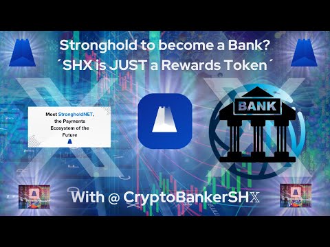 Stronghold to become a Bank? 🏦 SHX is ´just a Rewards Token´ ❌