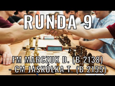 Turniej BLITZa  - Runda 9 - FM Marczuk Dominik (B2138) - CM Jaskółka Tomasz (B 2155)