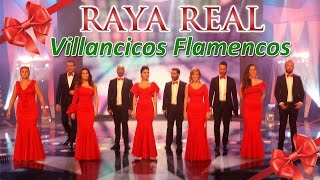 Raya Real - Villancicos Flamencos 2021 (1 Hora) - Villancicos Navideños y Rocieros en Navidad