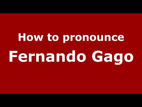 How to pronounce Fernando Gago (Spanish/Argentina) - PronounceNames.com