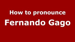 How to pronounce Fernando Gago