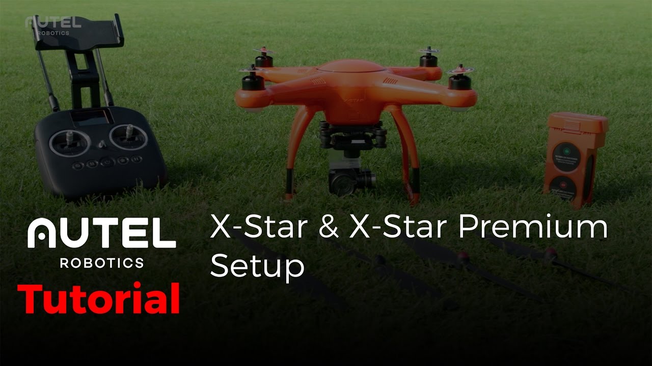 Autel Robotics Tutorial: X-Star and X-Star Premium Setup