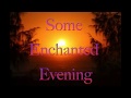 Some Enchanted Evening - Karaoke version