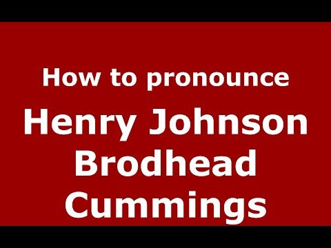 How to pronounce Henry Johnson Brodhead Cummings (American English/US)  - PronounceNames.com