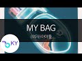 MY BAG - (여자)아이들((G)I-DLE) (KY.28677) / KY Karaoke