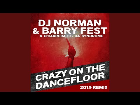 Crazy On The Dancefloor (feat. Da Syndrome) (2019 Remix)