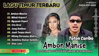 Download lagu Toton Caribo ft Novia Bachmid, Jacson Zeran - AMBON MANISE | NGAPAIN REPOT | LAGU TIMUR VIRAL 2026 mp3