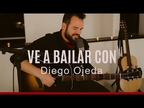 Diego Ojeda - VE A BAILAR CON ELLA (Video Oficial)