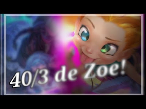 40 kills de Zoe! - League of Legends (Gameplay)