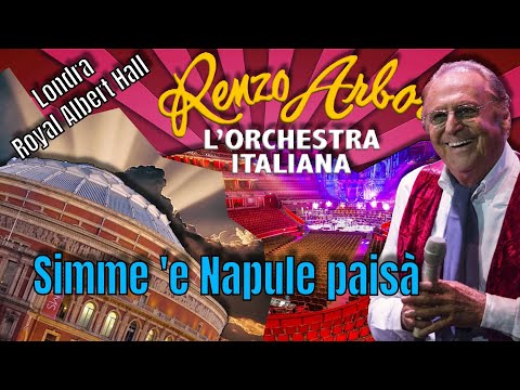 Simmo e Napule paisà Renzo Arbore e l'Orchestra Italiana Londra Royal Albert Hall