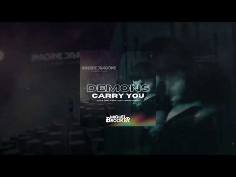 Martin Garrix & Third Party vs Imagine Dragons - Carry You x Demons (Miguel Brooker Mashup)