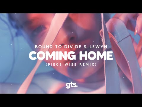 Bound to Divide, Lewyn - Coming Home (Piece Wise Remix)