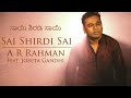 Sai Shirdi Sai - Kannada Version | @ARRahman | Jonita Gandhi | 99 Songs | ಸಾಯಿ ಶಿರಡಿ ಸಾಯಿ