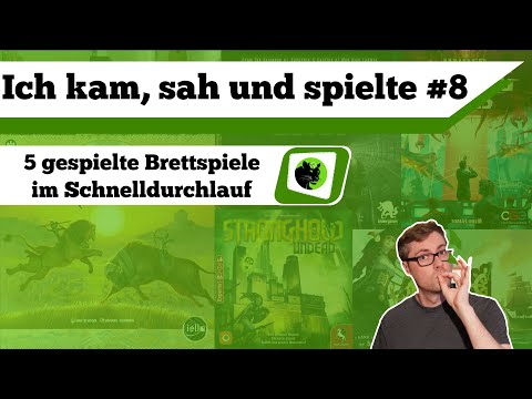 Ich kam, sah und spielte #8 - 5 gespielte Brettspiele im Schnelldurchlauf