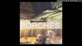 PORCHES. - Rib Cage / Count The Cash / Pumpkin Devotion