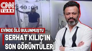 Ünlü Oyuncu Serhat Kılıç'ın Son Görüntüleri Ortaya Çıktı, Gözler Adli 