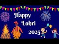 Happy Lohri WhatsApp Status 2025 Happy Lohri Wishes 2025 Lohri Festival Wishes Happy Lohri