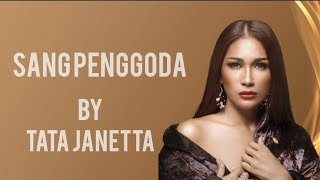 Download lagu Sang Penggoda ( Lirik ) - Tata Janetta ( Kau lupa aku ratu-mu ) mp3 Download lagu Sang Penggoda ( Lirik ) - Tata Janetta ( Kau lupa aku ratu-mu ) mp3