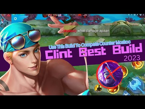 Mobile Legends's Hero [CLINT] Guide To Gameplay & Best Build 2023