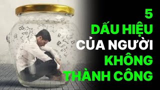 5 biểu hiện của người không thành công.