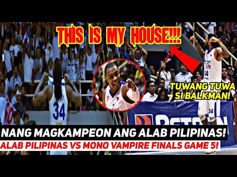THIS IS MY HOUSE BY RENALDO BALKMAN! TUWANG TUWA ANG MGA FANS! Alab Pilipinas vs Mono Vampire FINALS