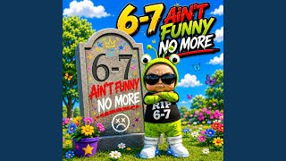 Cover art for 67 Aint funny no more...