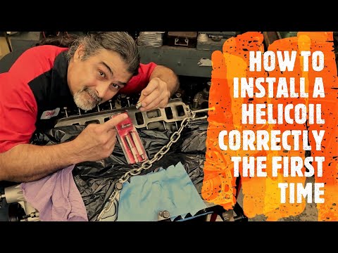 HOW TO INSTALL A HELICOIL CORRECTLY THE FIRST TIME