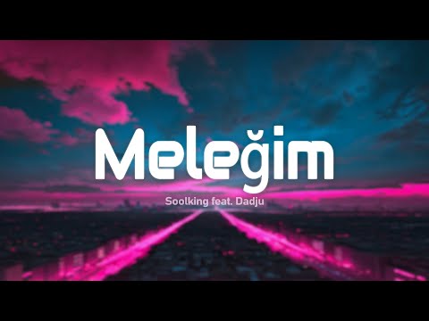Soolking, Dadju - Meleğim (Paroles/Lyrics)